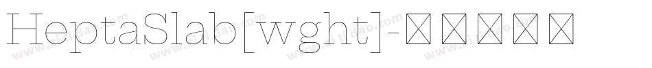 HeptaSlab[wght]字体转换